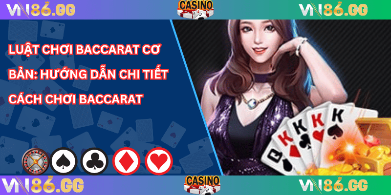 Cách Chơi Baccarat 01